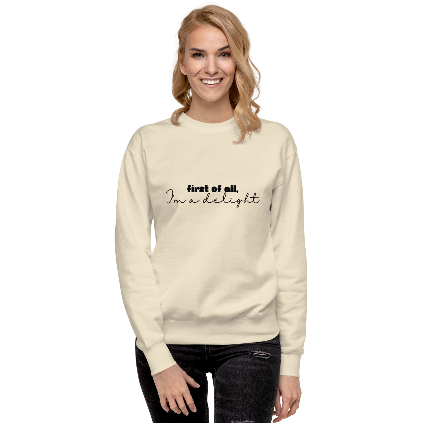 "I'm a Delight" Unisex Premium Sweatshirt