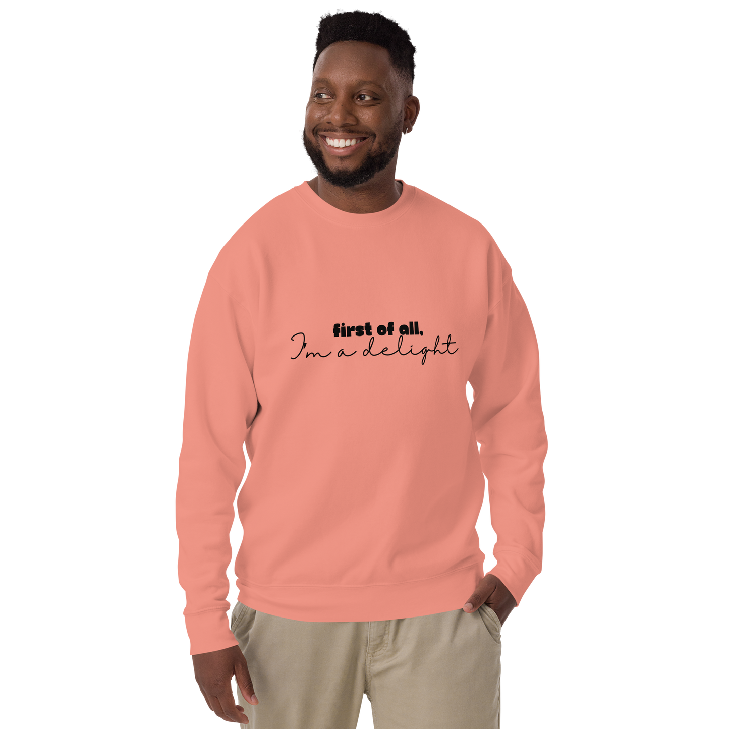 "I'm a Delight" Unisex Premium Sweatshirt