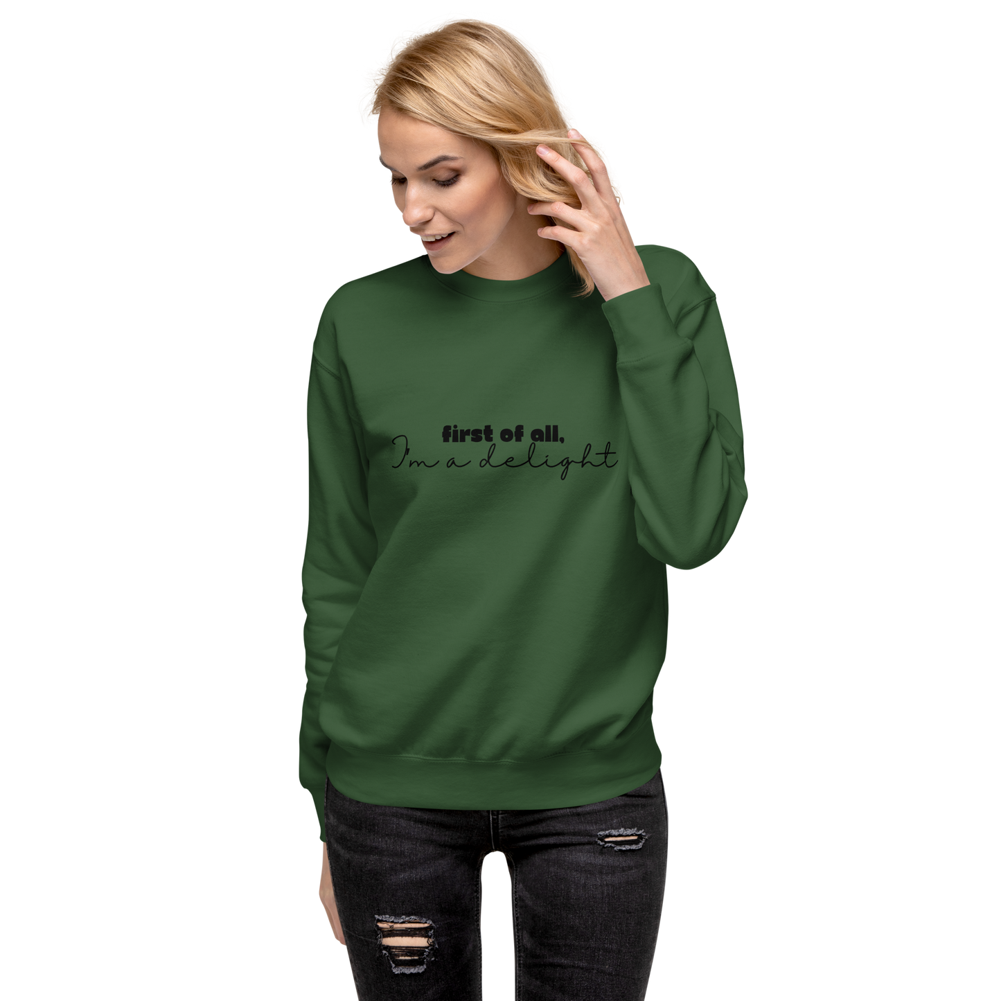 "I'm a Delight" Unisex Premium Sweatshirt