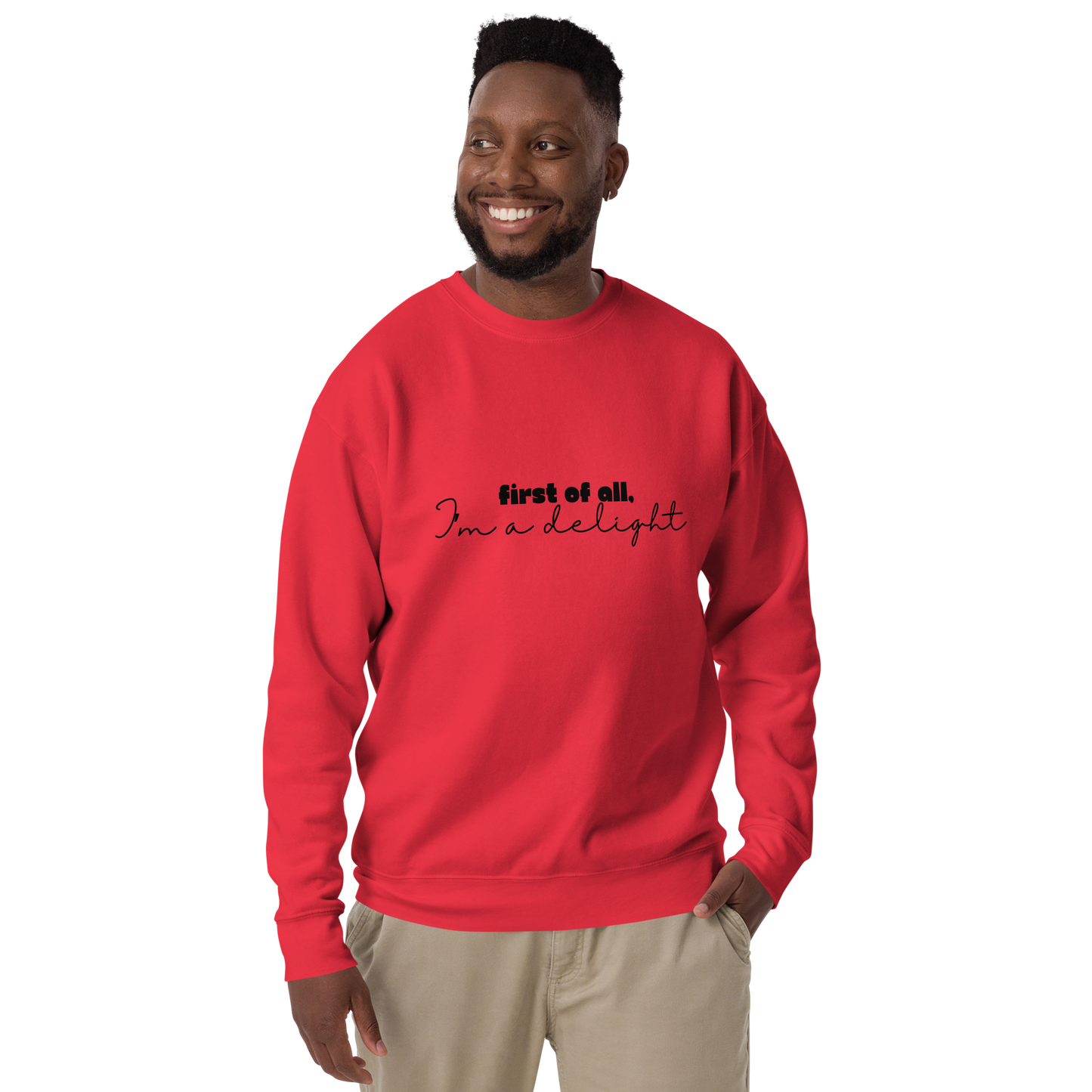 "I'm a Delight" Unisex Premium Sweatshirt