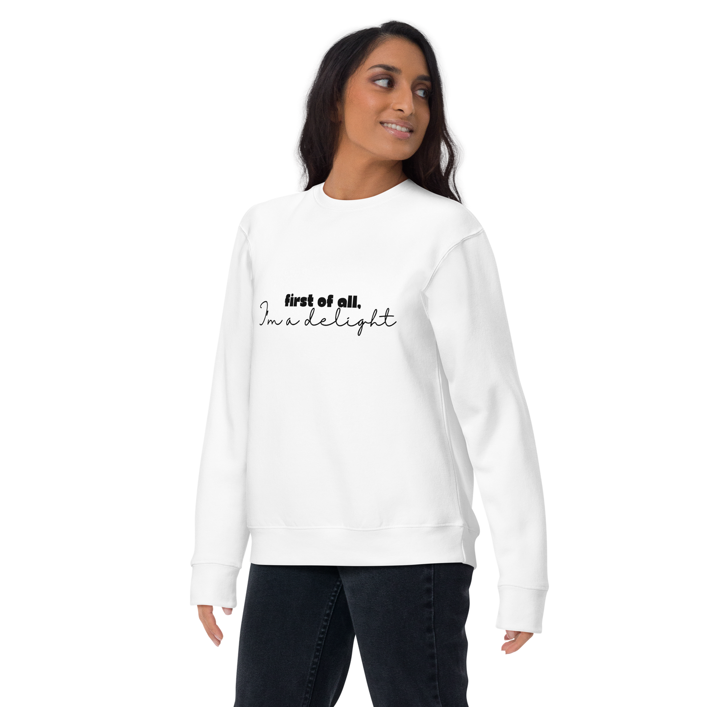 "I'm a Delight" Unisex Premium Sweatshirt